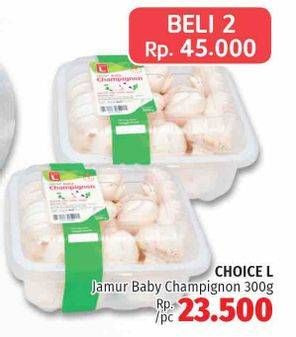Promo Harga CHOICE L Jamur Baby Champignon per 2 pouch 300 gr - LotteMart