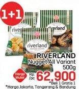 Promo Harga RIVERLAND Nugget All Variant 500gr  - LotteMart