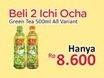 Promo Harga Ichi Ocha Minuman Teh per 2 botol 500 ml - Alfamidi