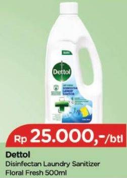 Promo Harga DETTOL Disinfektan Laundry Sanitizer Floral Fresh 500 ml - TIP TOP