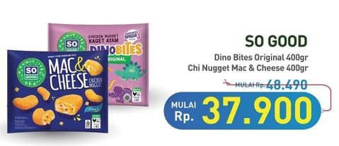 Promo Harga So Good Chicken Nugget Dinobites, Mac Cheese 400 gr - Hypermart