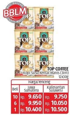 Promo Harga Top Coffee Kopi Susu Kental Manis per 12 sachet 30 gr - Lotte Grosir