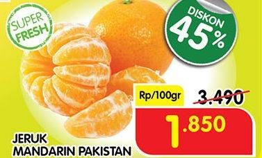 Promo Harga Jeruk Mandarin Pakistan per 100 gr - Superindo