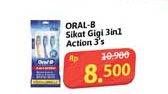 Promo Harga Oral B Toothbrush 3in1 Action 3 pcs - Alfamidi
