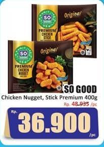 Promo Harga So Good Chicken Nugget Premium/Stick  - Hari Hari