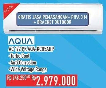 Promo Harga Aqua AQA-KCR5AHP Turbo Cool Air Conditioner 1/2 PK  - Hypermart