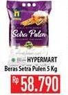 Promo Harga Hypermart Beras Setra Pulen 5 kg - Hypermart