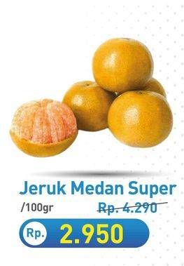 Promo Harga Jeruk Medan Super per 100 gr - Hypermart