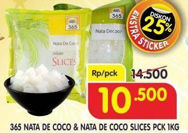 Promo Harga 365 Nata De Coco Slices 1000 gr - Superindo