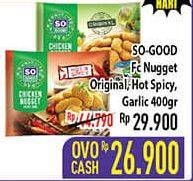 Promo Harga SO GOOD Chicken Nugget Hot Spicy, Original, Spicy Garlic 400 gr - Hypermart