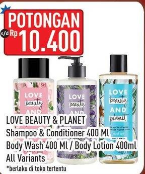 Promo Harga UNILEVER Love Beauty and Planet Body Wash/Body Lotion/Shampoo and Conditioner 400ml  - Hypermart