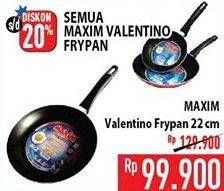 Promo Harga MAXIM Valentino Frypan Teflon 22 Cm  - Hypermart