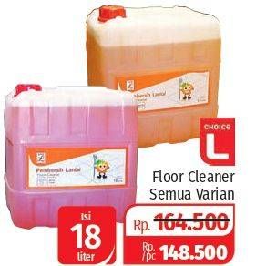 Promo Harga CHOICE L Floor Cleaner All Variants 18000 ml - Lotte Grosir