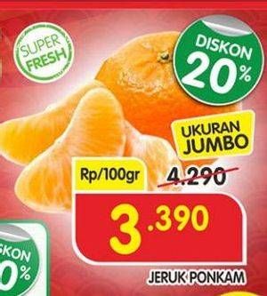 Promo Harga Jeruk Ponkam per 100 gr - Superindo