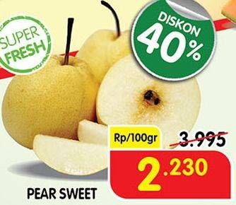 Promo Harga Pear Sweet per 100 gr - Superindo