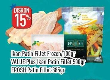 Promo Harga Ikan Patin Fillet Frozen/Value Plus Ikan Patin Fillet/Frosh Patin Fillet  - Hypermart