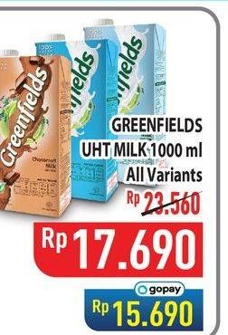 Promo Harga Greenfields UHT All Variants 1000 ml - Hypermart