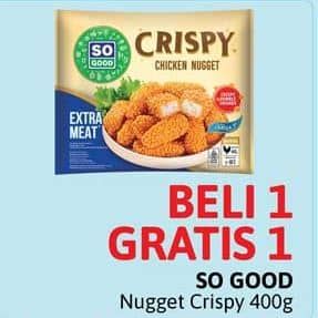 Promo Harga So Good Crispy Chicken Nugget 400 gr - Alfamidi