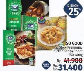 SO GOOD Stick Premium/ Chicken Strip/ Donat 250-400 g
