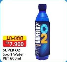 Promo Harga Super O2 Silver Oxygenated Drinking Water Sportivo 600 ml - Alfamart