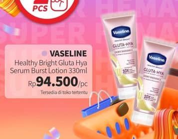 Vaseline Healthy Bright Gluta-Hya Lotion 330 ml Harga Promo Rp94.500, Tambah Rp. 1.000 Dapat 2 Pcs, Toko Tertentu