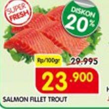 Promo Harga Salmon Fillet Trout per 100 gr - Superindo