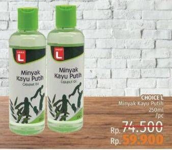 Promo Harga CHOICE L Minyak Kayu Putih 250 ml - LotteMart
