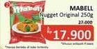 Promo Harga Mabell Nugget Ayam 250 gr - Alfamidi