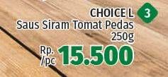 Promo Harga CHOICE L Saus Tomat Pedas 250 gr - LotteMart
