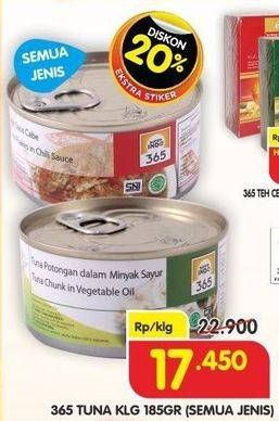 Promo Harga 365 Tuna Kaleng All Variants 185 gr - Superindo