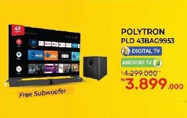 Promo Harga Polytron PLD 43BAG9953 | Smart Cinemax Soundbar LED TV 43"  - Yogya