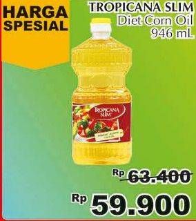 Promo Harga TROPICANA SLIM Corn Oil 946 ml - Giant