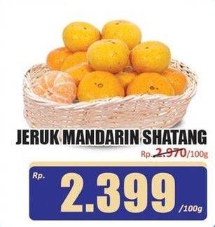 Promo Harga Jeruk Mandarin Shantang per 100 gr - Hari Hari