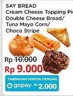 Promo Harga Say Bread Roti Cheese Topping Pie, Choco Stripe, Double Cheese, Tuna Mayo Corn  - Indomaret