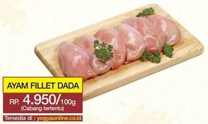 Promo Harga Ayam Fillet per 100 gr - Yogya