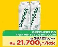 Promo Harga GREENFIELDS Fresh Milk Full Cream 1000 ml - TIP TOP