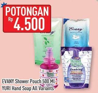 Promo Harga EVANY Shower Cream/YURI Hand Soap  - Hypermart