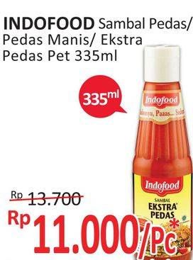 Promo Harga INDOFOOD Sambal Ekstra Pedas, Pedas, Pedas Manis 335 ml - Alfamidi