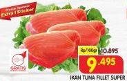 Promo Harga Tuna Fillet per 100 gr - Superindo