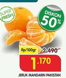 Promo Harga Jeruk Mandarin Pakistan per 100 gr - Superindo