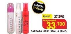 Promo Harga BARBARA Hair Styling Spray & Mousse Fashion All Variants  - Superindo
