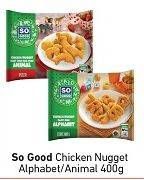 Promo Harga So Good Chicken Nugget Alphabet / Animal  - Carrefour
