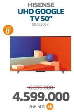 Hisense 50A6500K  Diskon 31%, Harga Promo Rp4.599.000, Harga Normal Rp6.699.000, Cicilan Rp. 766.500 x 6