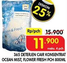 Promo Harga 365 Detergent Cair Ocean Mist, Flower Fresh 800 ml - Superindo
