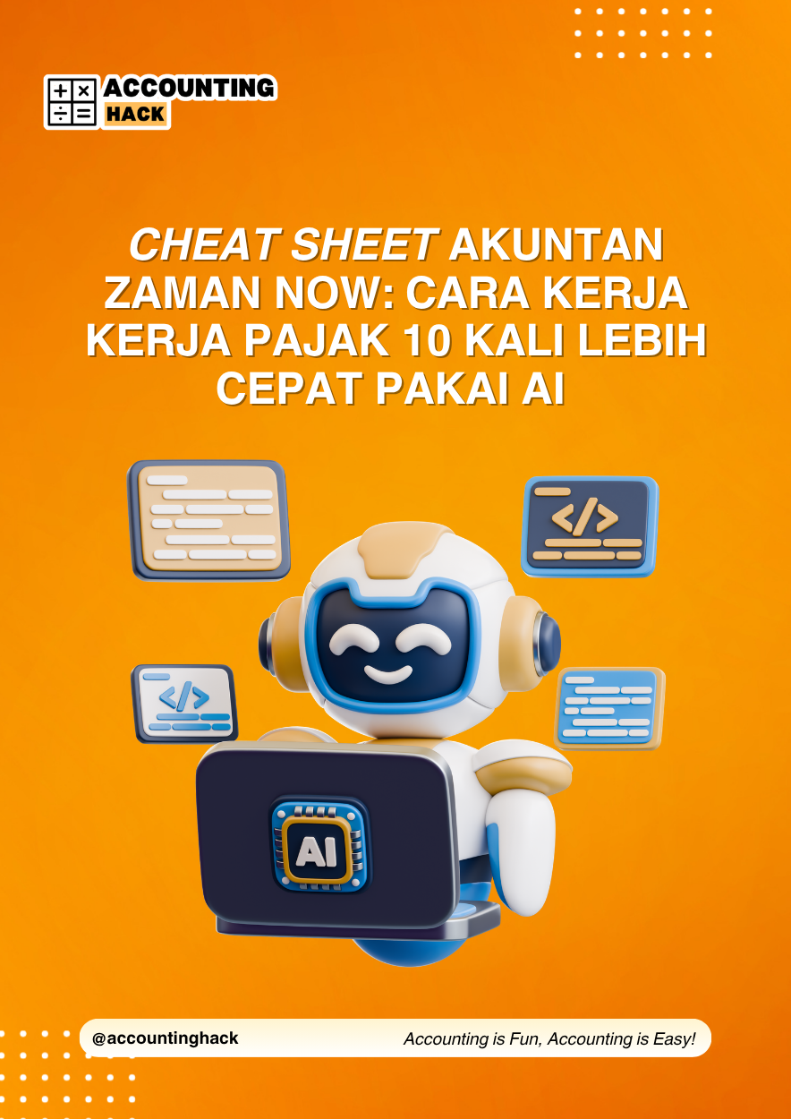 Free E-Book | Cheat Sheet Akuntan Zaman Now: Cara Kerja Kerja Pajak 10x Lebih Cepat Pakai AI