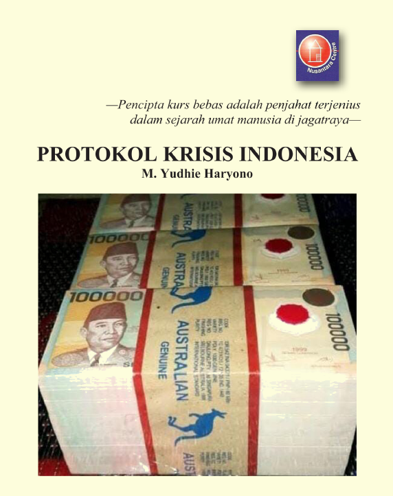 Protokol Krisis Indonesia - Membaca Akar Krisis Ekonomi-Politik dan Jalan Menuju Kedaulatan Nasional