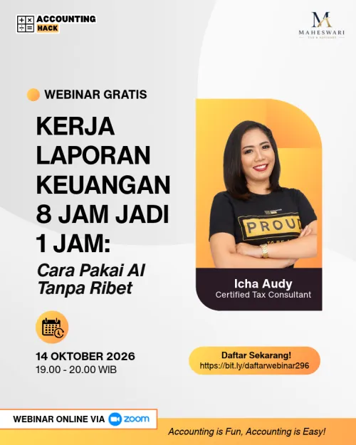 Kerja Laporan Keuangan 8 Jam Jadi 1 Jam: Cara Pakai AI Tanpa Ribet | Webinar 296