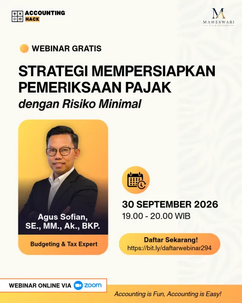 Strategi Mempersiapkan Pemeriksaan Pajak dengan Risiko Minimal | Webinar 294