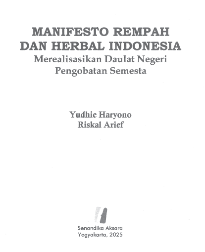 Manifesto Rempah dan Herbal Indonesia - Merealisasikan Daulat Negeri Pengobatan Semesta