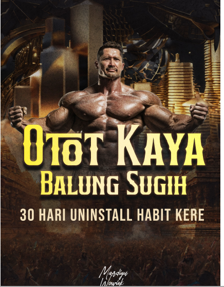Otot Kaya Balung Sugih - 30 Hari Uninstall Habit Kere